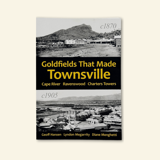 Goldfields That Made Townsville