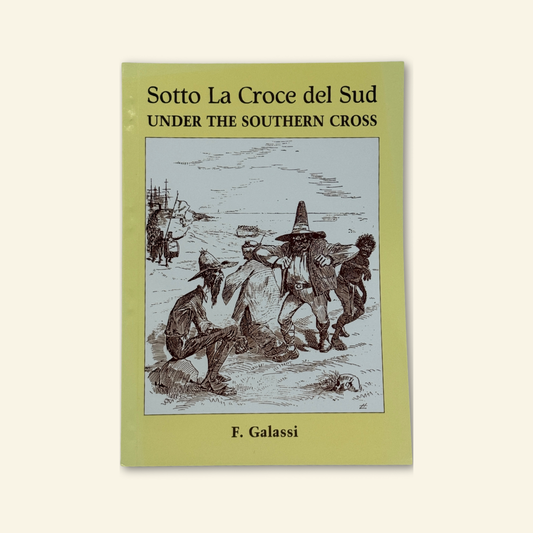 Sotto La Croce del Sud Under the Southern Cross